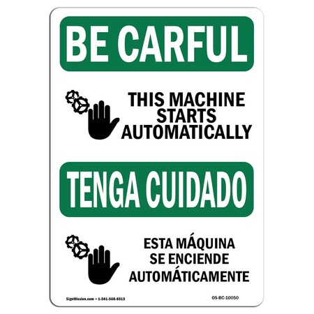 Signmission OSHA CAREFUL Sign, Starts Automatically Bilingual, 10in X 7in Rigid Plastic, 7" W, 10" L, Landscape OS-BC-P-710-L-10050